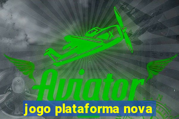 jogo plataforma nova